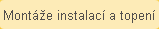 Montáže instalací a topení