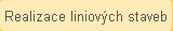 Realizace liniových staveb